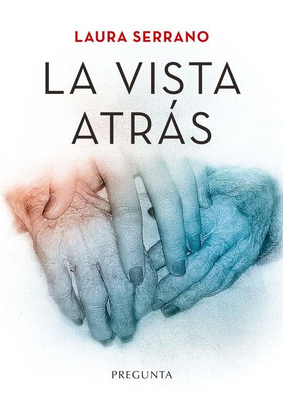 VISTA ATRÁS, LA | 9788419766427 | SERRANO, LAURA