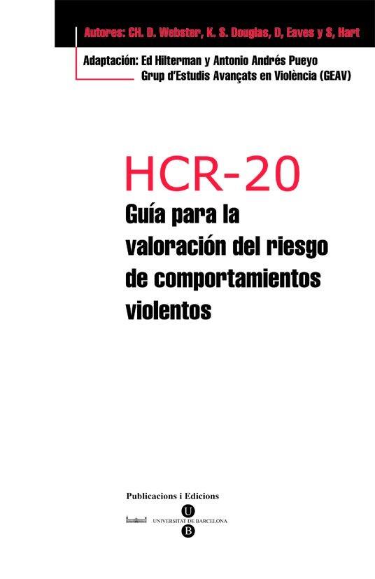 HCR-20 - GUIA PARA LA VALORACIÓN DEL RIESGO DE COMPORTAMIENTOS VIOLENTOS + BLOC PROTOCOLOS DE 25 HOJAS | 9788447528929 | HILTERMAN, ED / ANDRÉS PUEYO, ANTONIO