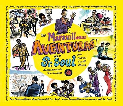 MARAVILLOSAS AVENTURAS DEL SR. SOUL, LAS | 9788494533082 | CUNILL / SANDERS