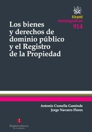 BIENES Y DERECHOS DE DOMINIO PÚBLICO Y EL REGISTRO DE LA PROPIEDAD, LOS | 9788490534595 | CUMELLA GAMINDE, ANTONIO / NAVARRO FLORES, JORGE