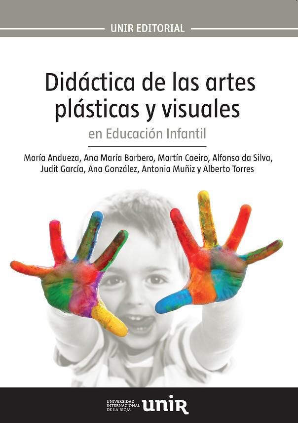 DIDACTICA DE LAS ARTES PLASTICAS Y VISUALES EN EDUCACION INFANTIL | 9788416602292 | ANDUEZA OLMEDO, MARÍA/BARBERO FRANCO, ANA MARÍA/CAEIRO RODRÍGUEZ, MARTÍN/DA SILVA LÓPEZ, ALFONSO/GAR