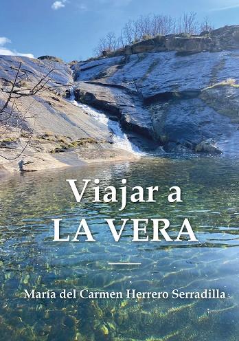VIAJAR A LA VERA | 9791399044188 | HERRERO SERRADILLA, MARIA DEL CARMEN