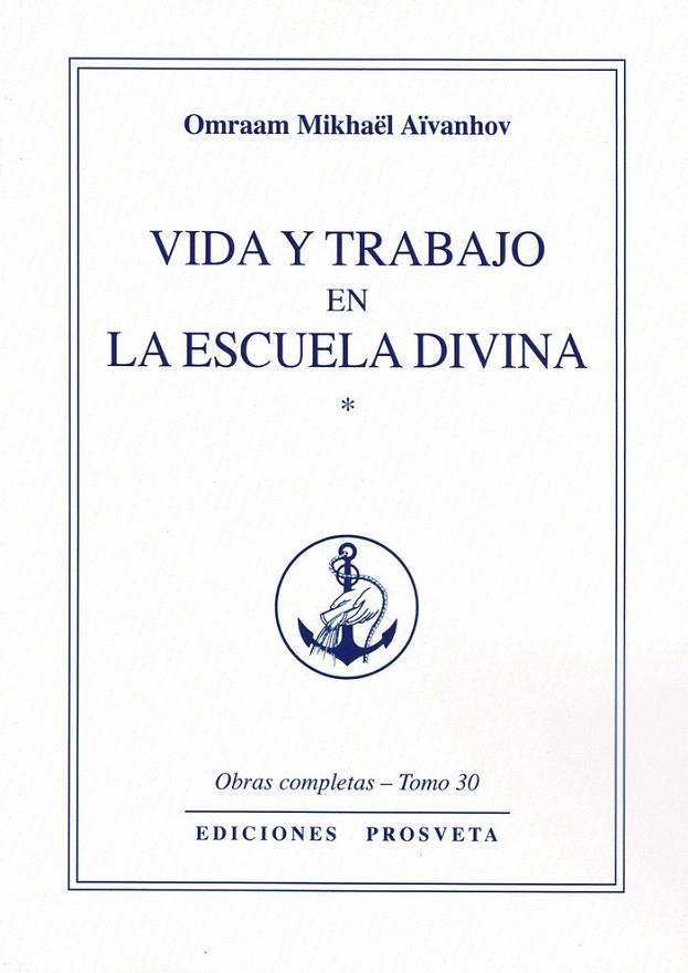 VIDA Y TRABAJO EN LA ESCUELA DIVINA | 9788412512700 | AIVANHOV, OMRAAM MIKHAEL