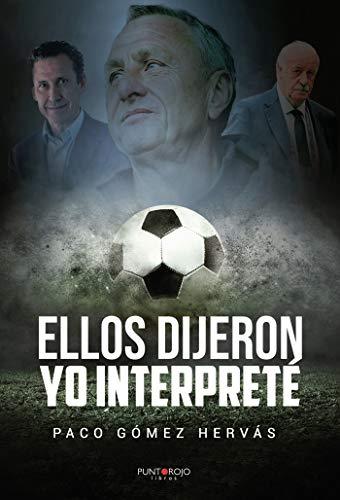 ELLOS DIJERON, YO INTERPRETÉ | 9788418314964 | GÓMEZ HERVÁS, PACO
