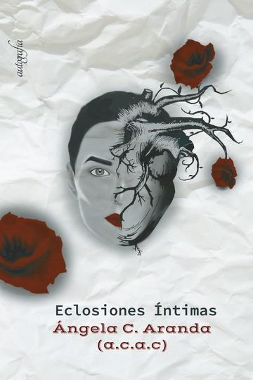 ECLOSIONES ÍNTIMAS | 9788418337543 | C. ARANDA, ÁNGELA