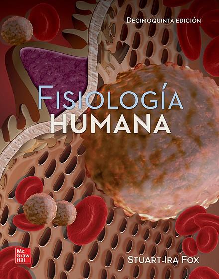 FISIOLOGIA HUMANA (15 EDICIÓN) | 9786071515377 | FOX, STUART IRA