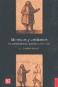 MORISCOS Y CRISTIANOS : UN ENFRENTAMIENTO POLÉMICO (1492-1640) | 9789681674090 | CARDAILLAC, LOUIS