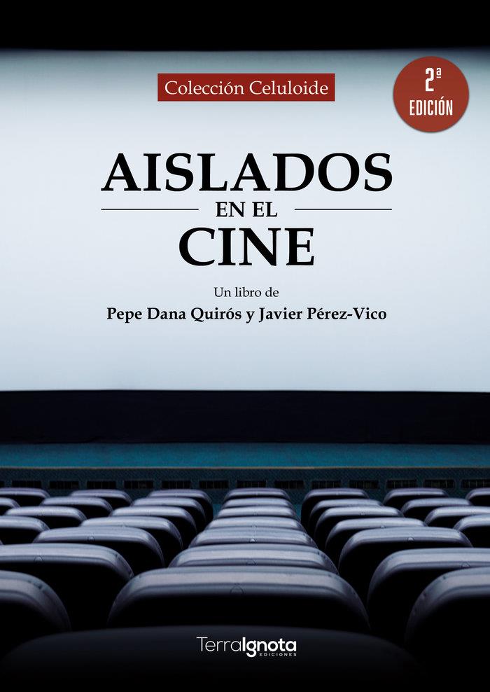 AISLADOS EN EL CINE | 9788412755862 | DANA, PEPE / PÉREZ-VICO, JAVIER