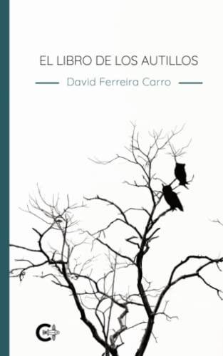 LIBRO DE LOS AUTILLOS, EL | 9788419039385 | FERREIRA CARRO, DAVID