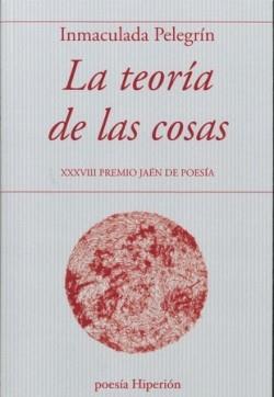 TEORÍA DE LAS COSAS, LA | 9788490022108 | PELEGRÍN, IMMACULADA