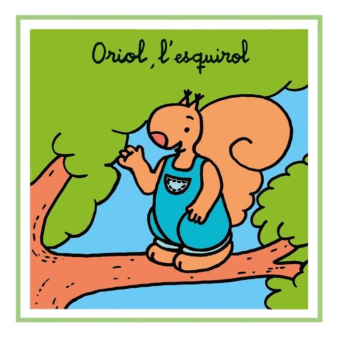 ORIOL, L'ESQUIROL (MAJUSCULES) | 9788481315561 | ORERO GARCÍA, MARÍA JESÚS