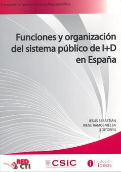 FUNCIONES Y ORGANIZACIÓN DEL SISTEMA PÚBLICO DE I+D EN ESPAÑA | 9788400092337