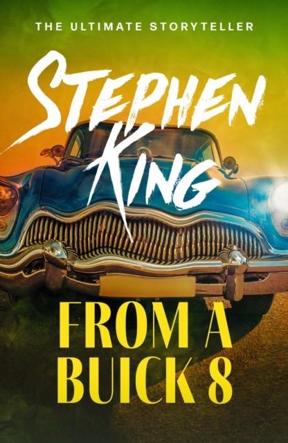 FROM A BUICK 8 | 9781444708110 | KING, STEPHEN