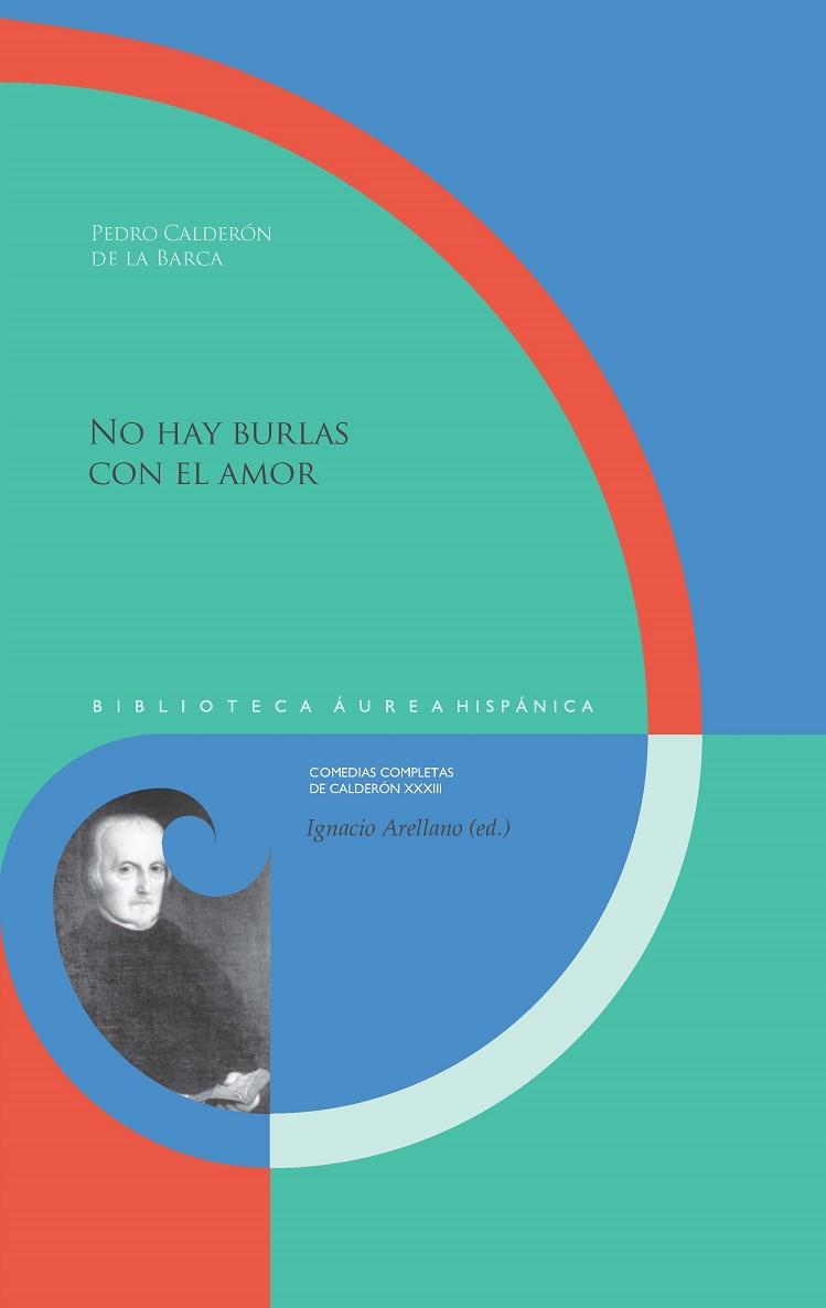 NO HAY BURLAS CON EL AMOR | 9788491924586 | CALDERON DE LA BARCA, PEDRO