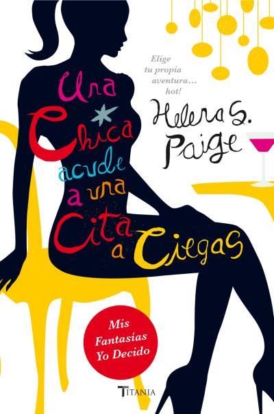 CHICA ACUDE A UNA CITA A CIEGAS, UNA | 9788492916917 | PAIGE, HELENA S.