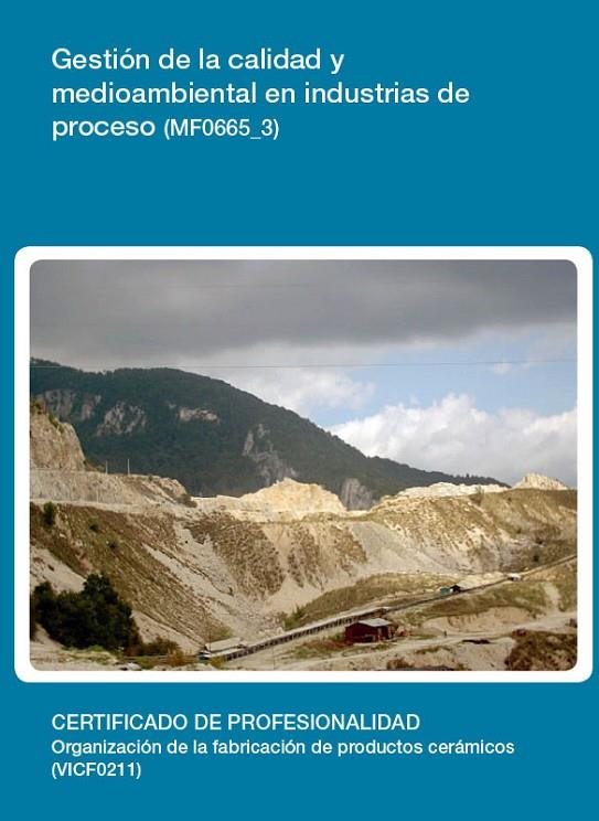 GESTION DE LA CALIDAD Y MEDIOAMBIENTAL EN INDUSTRIAS DE PROCESO MF0665-3 | 9788416492473 | CAÑEDO FERNANDEZ, MIGUEL ANGEL
