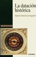 DATACIÓN HISTÓRICA, LA | 9788431315931 | GRACÍA LARRAGUETA, SANTOS AGUSTÍN