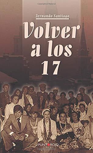 VOLVER A LOS 17 | 9788417808099 | SANTIAGO, FERNANDO