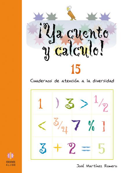 ¡YA CUENTO Y CALCULO! 15 | 9788497004275 | MARTÍNEZ ROMERO, JOSÉ