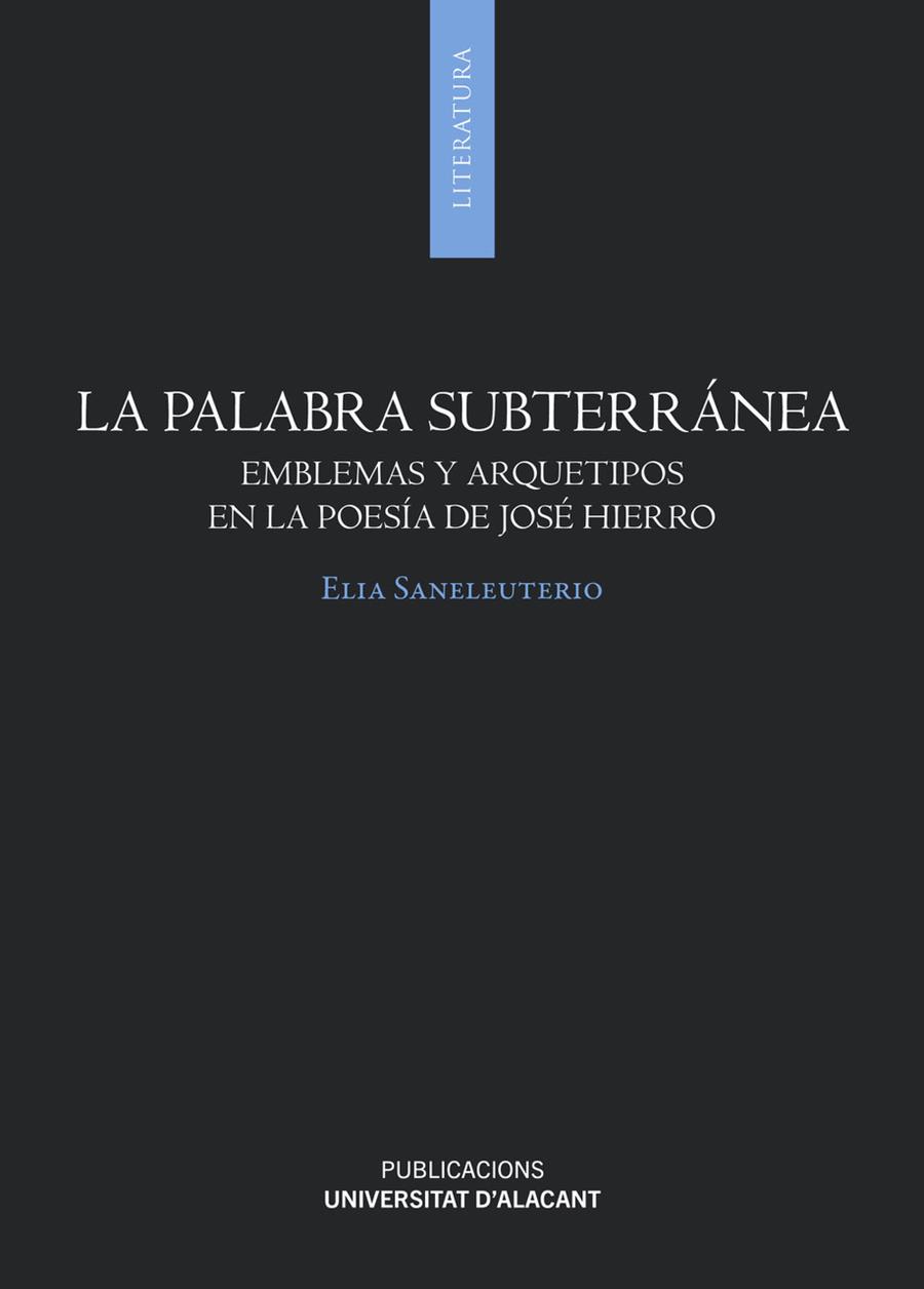 PALABRA SUBTERRÁNEA, LA | 9788497178389 | SANELEUTERIO TEMPORAL, ELIA