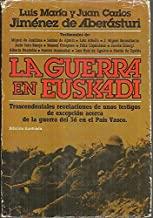 GUERRA EN EUSKADI, LA | 9788471484000 | JIMENEZ DE ABERÁSTURI CORTA, LUIS Mª / JIMENEZ DE ABERÁSTURI CORTA, JUAN CARLOS