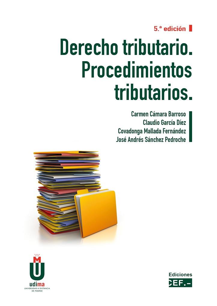 DERECHO TRIBUTARIO. PROCEDIEMIENTOS TRIBUTARIOS | 9788445442494 | GARCÍA DÍEZ, CLAUDIO / MALLADA FERNÁNDEZ, COVADONGA / SÁNCHEZ PEDROCHE, JOSÉ ANDRÉS / CÁMARA BARROSO