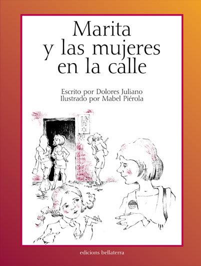 MARITA Y LAS MUJERES EN LA CALLE | 9788472902558 | JULIANO, DOLORES