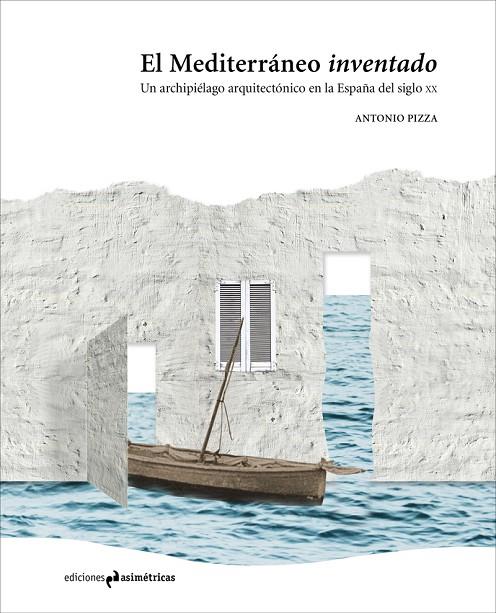 MEDITERRÁNEO INVENTADO, EL | 9788417905514 | PIZZA, ANONIO