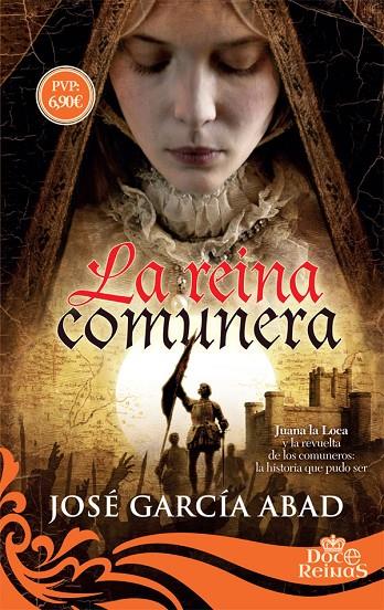 REINA COMUNERA, LA | 9788491641643 | GARCÍA ABAD, JOSÉ