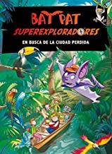 BAT PAT. SUPEREXPLORADORES 01. EN BUSCA DE LA CIUDAD PERDIDA | 9788484417521 | PAVANELLO, ROBERTO