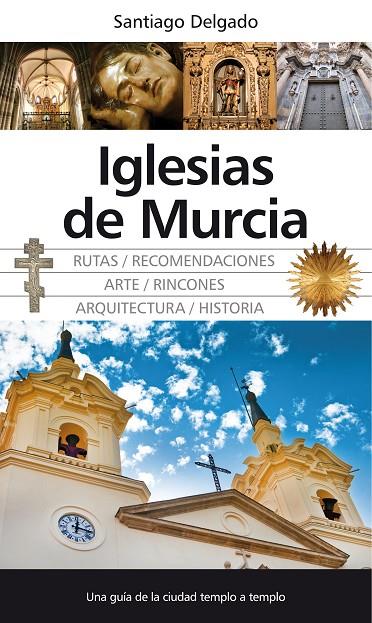 IGLESIAS DE MURCIA | 9788415338826 | DELGADO, SANTIAGO
