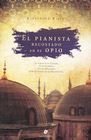 PIANISTA RECOSTADO EN EL OPIO, EL | 9789871568475 | RISLEY, ALEXANDRA