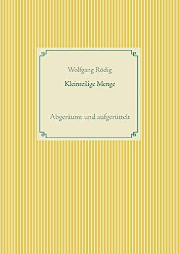 KLEINTEILIGE MENGE | 9783751913584 | RODIG, WOLFGANG
