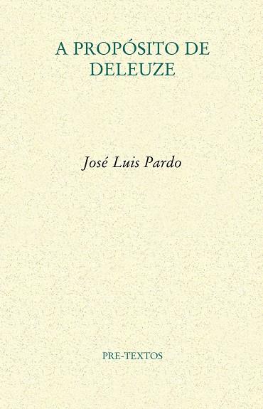 A PROPÓSITO DE DELEUZE | 9788415894322 | PARDO TORÍO, JOSÉ LUIS