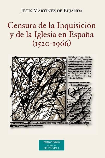CENSURA DE LA INQUISICIÓN Y DE LA IGLESIA EN ESPAÑA (1520-1966) | 9788422020868 | MARTÍNEZ DE BUJANDA, JESÚS