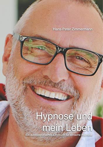 HYPNOSE UND MEIN LEBEN | 9783751916271 | ZIMMERMANN, HANS-PETER