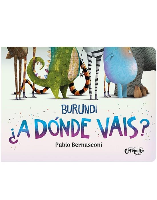 BURUNDI. ¿A DÓNDE VAIS? | 9789878150956 | BERNASCONI, PABLO