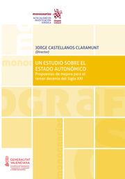 ESTUDIO SOBRE EL ESTADO AUTONÓMICO, UN. PROPUESTAS DE MEJORA PARA EL TERCER DECENIO DEL SIGLO XXI | 9788411476874 | CASTELLANOS CLARAMUNT, JORGE