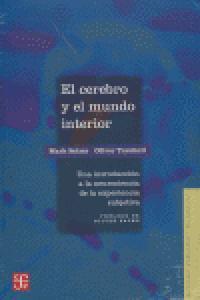 CEREBRO Y EL MUNDO INTERIOR, EL : UNA INTRODUCCIÓN A LA NEUROCIENCIA DE LA EXPERIENCIA SUBJETIVA | 9789583801013 | SOLMS, MARK / TURNBULL, OLIVER
