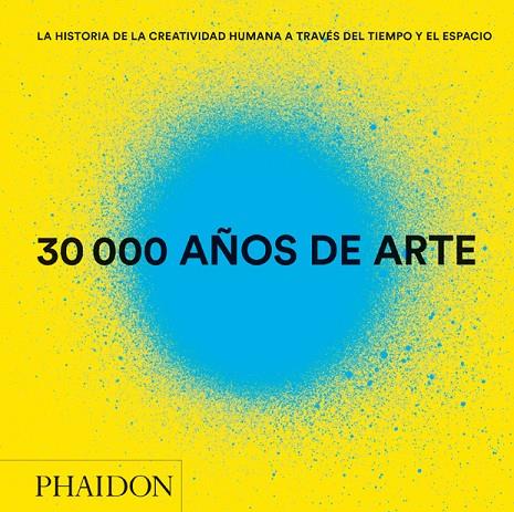 30000 AÑOS DE ARTE | 9780714870120