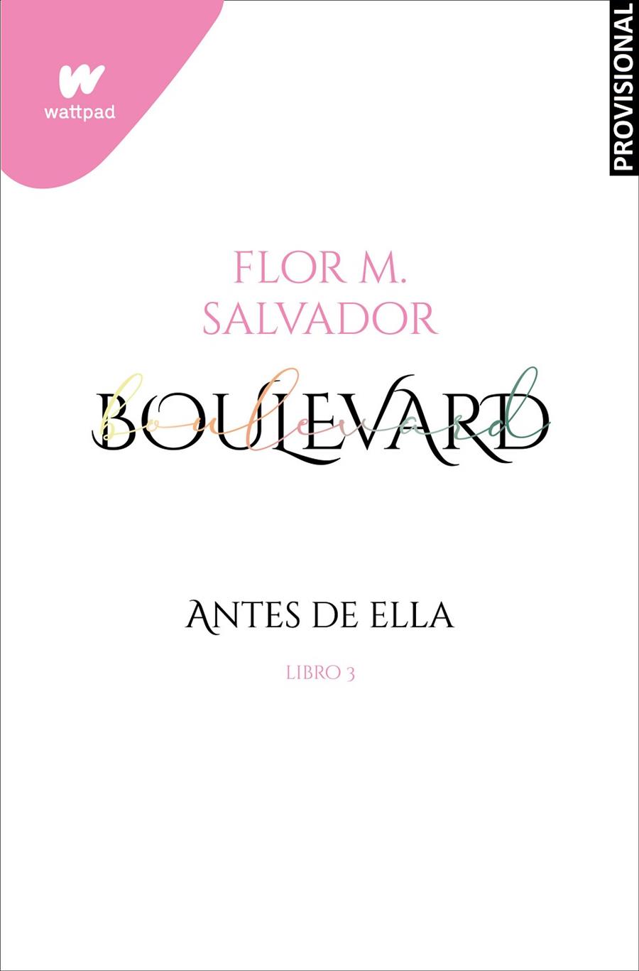 BOULEVARD 03. ANTES DE ELLA | 9788418594663 | SALVADOR, FLOR M.