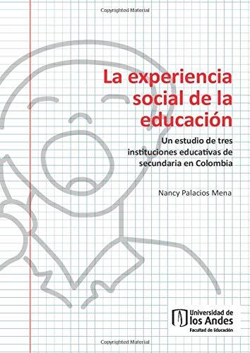 EXPERIENCIA SOCIAL DE LA EDUCACIÓN, LA | 9789587746235 | PALACIOS MENA, NANCY