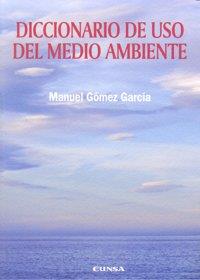 DICCIONARIO DE USO DEL MEDIO AMBIENTE | 9788431326210 | GÓMEZ GARCÍA, MANUEL