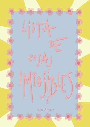 LISTA DE COSAS IMPOSIBLES | 9788411376259 | ÁLVAREZ ROBLES, RAÚL