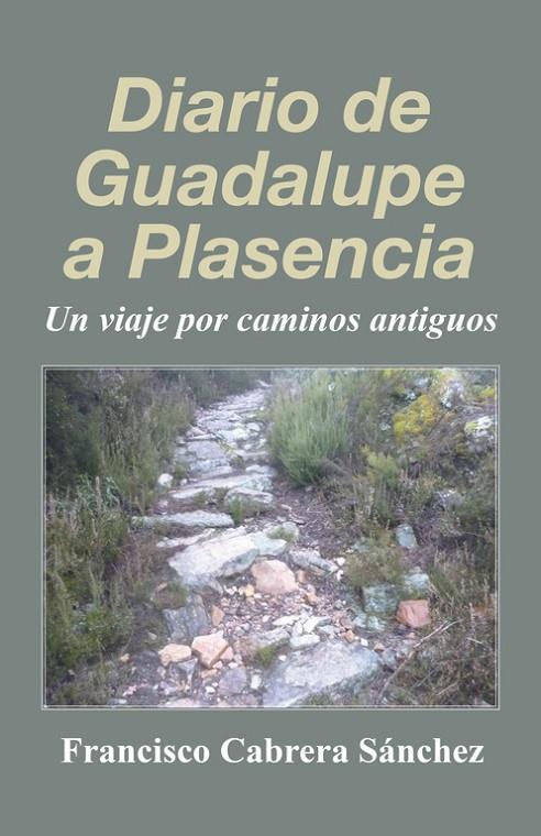 DIARIO DE GUADALUPE A PLASENCIA | 9788491126836 | CABRERA SÁNCHEZ, FRANCISCO