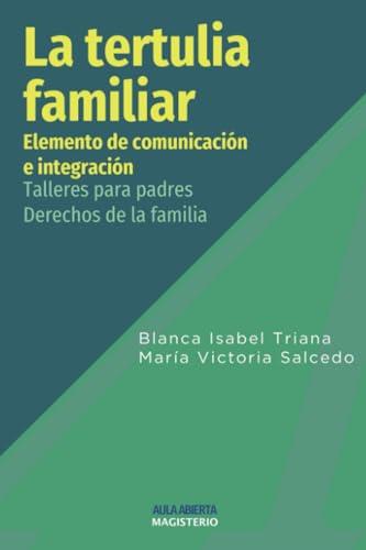 TERTULIA FAMILIAR, LA | 9789582002558 | TRIANA DE RIVEROS, BLANCA ISABEL