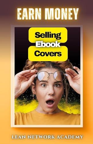 EARN MONEY SELLING EBOOK COVERS | 9791220207881 | LEAN NETWORK ACADEMY
