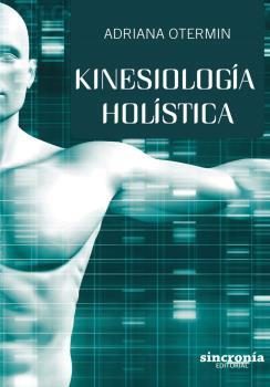 KINESIOLOGÍA HOLÍSTICA | 9788494744754 | OTERMIN, ADRIANA