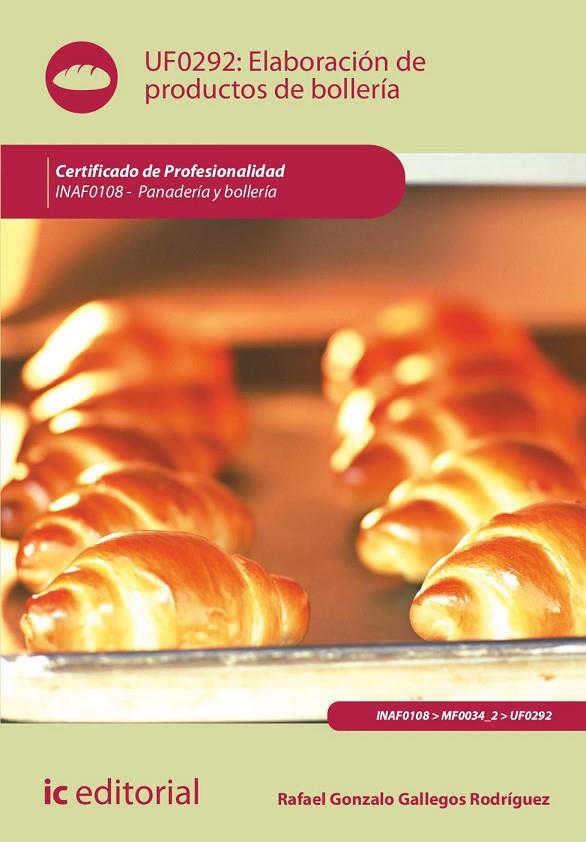 ELABORACIÓN DE PRODUCTOS DE BOLLERIA | 9788411842846 | GALLEGOS RODRIGUEZ, RAFAEL GONZALO