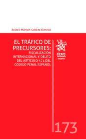 TRÁFICO DE PRECURSORES, EL : FISCALIZACIÓN INTERNACIONAL Y DELITO DEL ARTÍCULO 371 DEL CÓDIGO PENAL ESPAÑOL | 9788411138314 | MANJÓN-CABEZA OLMEDA, ARACELI